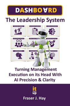 Paperback Dashboard: The Leadership System for Decision Mastery & AI-Powered Execution Book