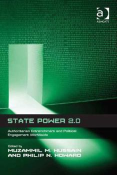 Hardcover State Power 2.0: Authoritarian Entrenchment and Political Engagement Worldwide Book