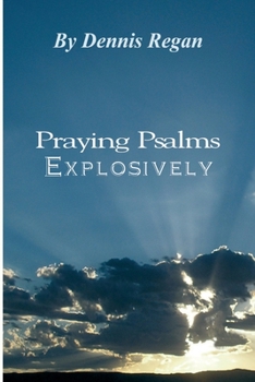 Paperback Praying Psalms Explosively Book