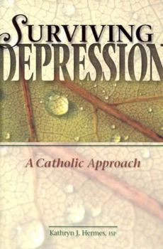 Paperback Surviving Depression: A Catholic Approach Book