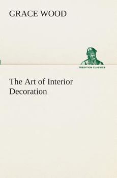 Paperback The Art of Interior Decoration Book