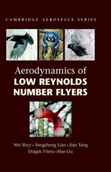 Hardcover Aerodynamics of Low Reynolds Number Flyers Book