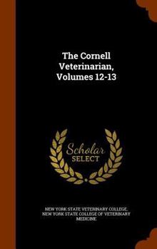 Hardcover The Cornell Veterinarian, Volumes 12-13 Book