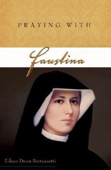 Paperback Praying with Faustina Book