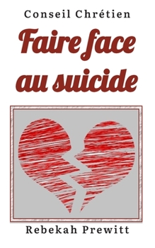 Paperback Faire face au suicide [French] Book