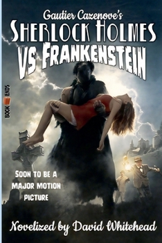 Sherlock Holmes vs Frankenstein