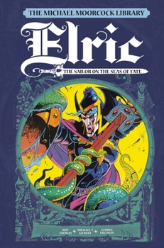 Elric: Sailor on the Seas of Fate - Book #2 of the Michael Moorcock Library