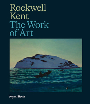 Rockwell Kent: The Work of Art