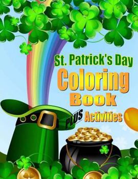 Paperback St. Patrick's Day Coloring Book For Kids PLUS Activities: Coloring Book for Boys & Girls Book