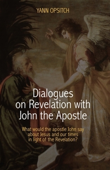 Paperback Dialogues on Revelation with John the Apostle Book