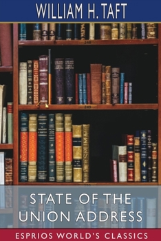 Paperback State of the Union Address (Esprios Classics) Book