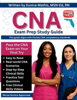 CNA Exam Prep Study Guide (Black & White Edition): Aligned to Florida CNA Testing Standards - Skills, Practice Questions & Study Tips for Success