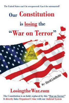 Paperback Our Constitution is losing "The War on Terror" Book