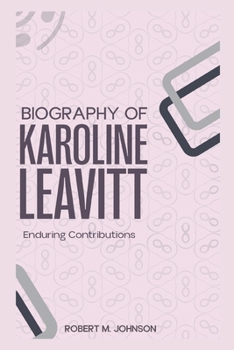 Paperback Biography of Karoline Leavitt: Enduring Contributions Book