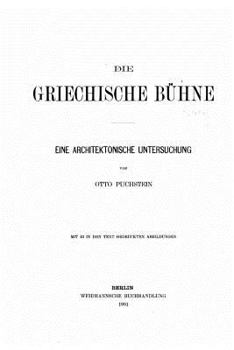 Paperback Die griechische Buhne Eine architektonische Untersuchung, mit 43 in den Text gedruckten Abbildungen [German] Book