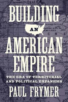 Paperback Building an American Empire: The Era of Territorial and Political Expansion Book