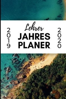 Paperback Lehrer Jahres Planer 2019 2020: A5 Lehrerplaner LINIERT Geschenkidee f?r Lehrer - Abschiedsgeschenk Grundschule - Klassengeschenk - Dankesch?n - Gesch [German] Book