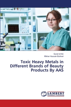 Paperback Toxic Heavy Metals in Different Brands of Beauty Products By AAS Book