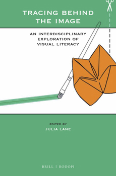 Paperback Tracing Behind the Image: An Interdisciplinary Exploration of Visual Literacy Book