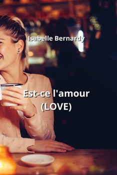 Paperback Est-ce l'amour (LOVE) [French] Book