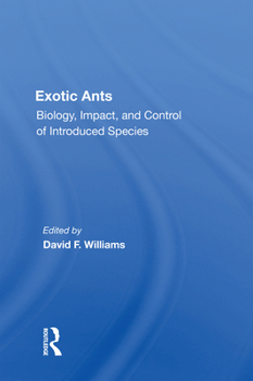 Hardcover Exotic Ants: Biology, Impact, and Control of Introduced Species Book