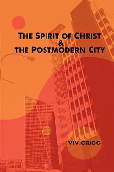 Paperback The Spirit of Christ and the Postmodern City Book