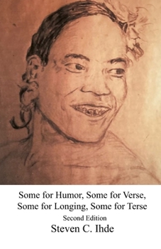 Paperback Some for Humor, Some for Verse, Some for Longing, Some for Terse: 2nd Edition Book