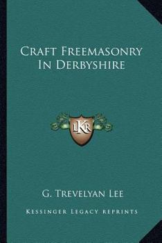 Paperback Craft Freemasonry In Derbyshire Book