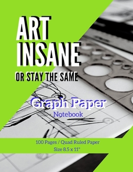 Paperback Art Insane Graph Paper: Maths Or Science Composition Notebook For Students With Quad Ruled 5 Squares per inch Graph Paper Suitable For Program Book