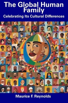 The Global Human Family: Celebrating Its Cultural Differences