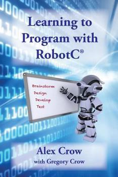 Paperback Learning to Program with Robotc Book
