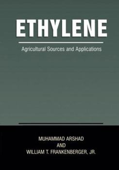 Paperback Ethylene: Agricultural Sources and Applications Book