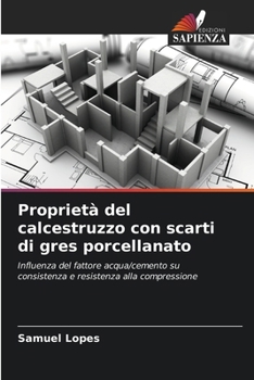 Paperback Proprietà del calcestruzzo con scarti di gres porcellanato [Italian] Book