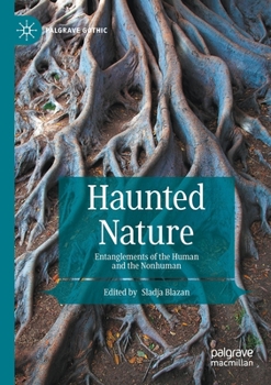 Paperback Haunted Nature: Entanglements of the Human and the Nonhuman Book