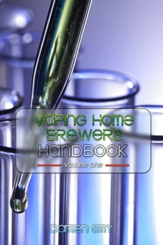 Paperback Vaping Home Brewers Handbook Volume 1 Book