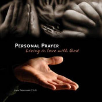 Personal Prayer: Living in Love with God