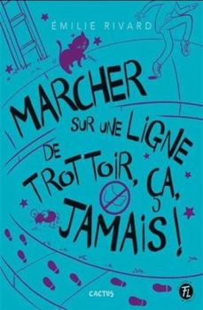 Paperback Marcher sur une ligne de trottoir, ça, jamais! [French] Book