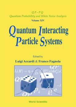 Hardcover Quantum Interacting Particle Systems Book
