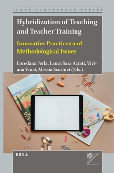 Hybridization of Teaching and Teacher Training: Innovative Practices and Methodological Issues