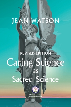 Paperback Caring Science as Sacred Science Book