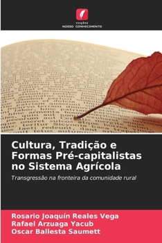 Cultura, Tradição e Formas Pré-capitalistas no Sistema Agrícola (Portuguese Edition)