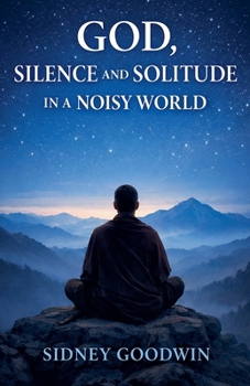 Paperback God, Silence and Solitude in a Noisy World Book