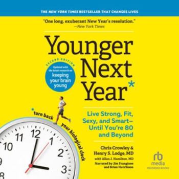 Audio CD Younger Next Year, 2nd Edition: Live Strong, Fit, Sexy, and Smart-Until You're 80 and Beyond Book