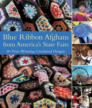 Paperback Blue Ribbon Afghans from America's State Fairs: 40 Prize-Winning Crocheted Designs Book