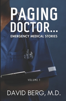 Paperback Paging Doctor...: Emergency Medical Stories: Volume 1 Book