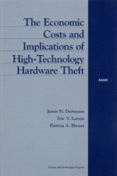 Paperback The Economic Costs and Implications of High-Technology Hardware Theft Book