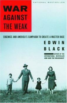 Paperback War Against the Weak: Eugenics and America's Campaign to Create a Master Race Book