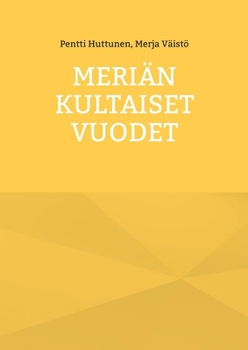 Paperback Meriän kultaiset vuodet [Finnish] Book
