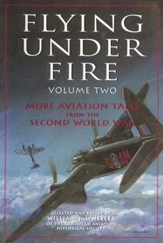 Paperback Flying Under Fire: More Aviation Tales from the Second World War Book