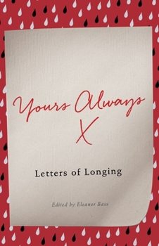 Hardcover Yours Always: Letters of Longing Book